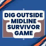 digs outside midline survivor game